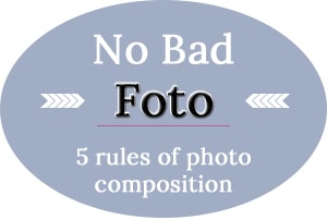 5 Rules of Photo Composition: No Bad Foto Challenge