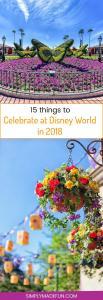 Celebrate at Disney World in 2018 - There are new and exciting things happening at Disney World this year as well as some fun old celebrations and activities coming back to the parks. Check out all the reasons why 2018 should be the year YOU celebrate your family vacation at Disney World!